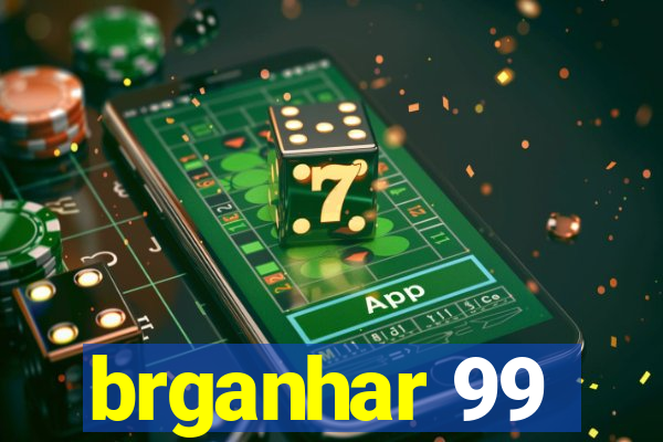 brganhar 99