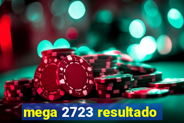 mega 2723 resultado