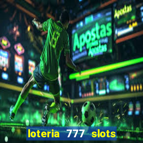 loteria 777 slots paga mesmo