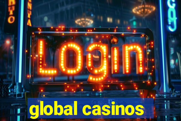 global casinos