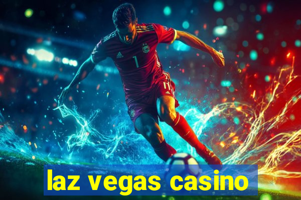 laz vegas casino