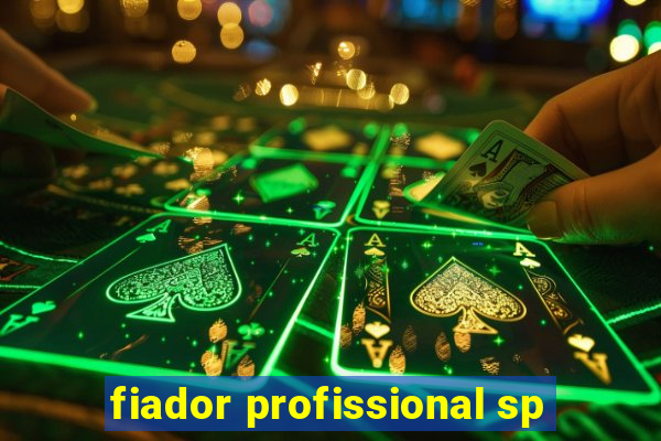 fiador profissional sp