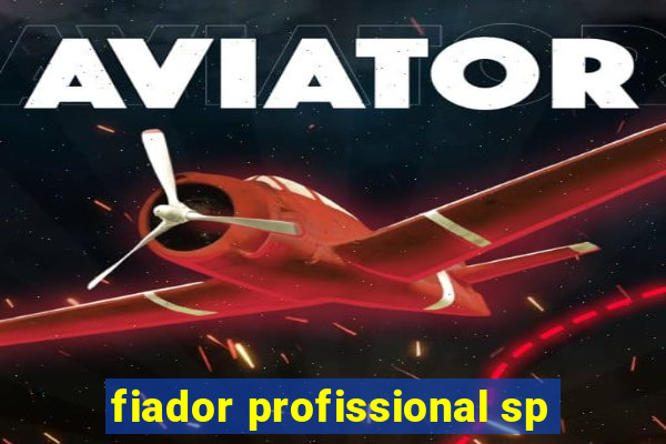 fiador profissional sp