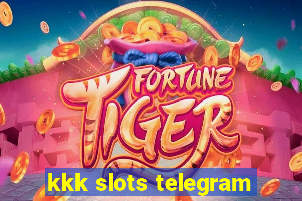 kkk slots telegram