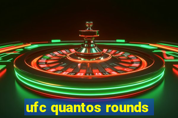 ufc quantos rounds