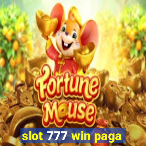 slot 777 win paga