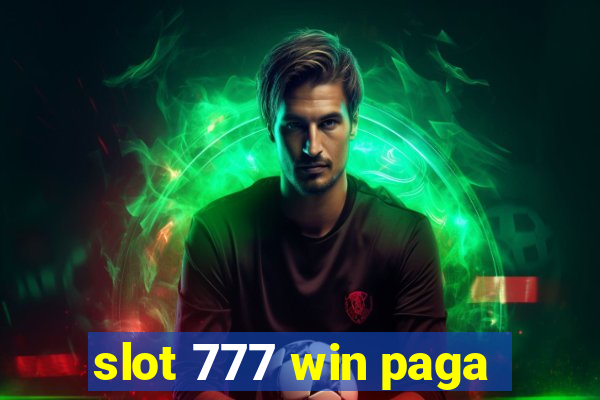 slot 777 win paga