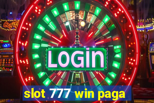 slot 777 win paga