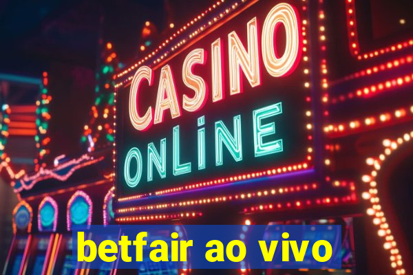 betfair ao vivo