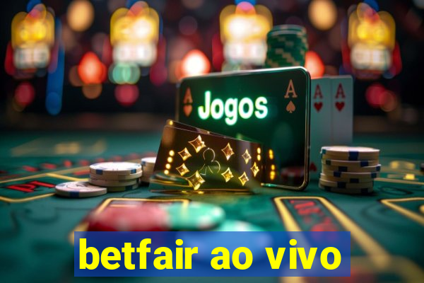 betfair ao vivo