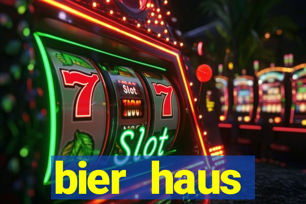 bier haus oktoberfest slot