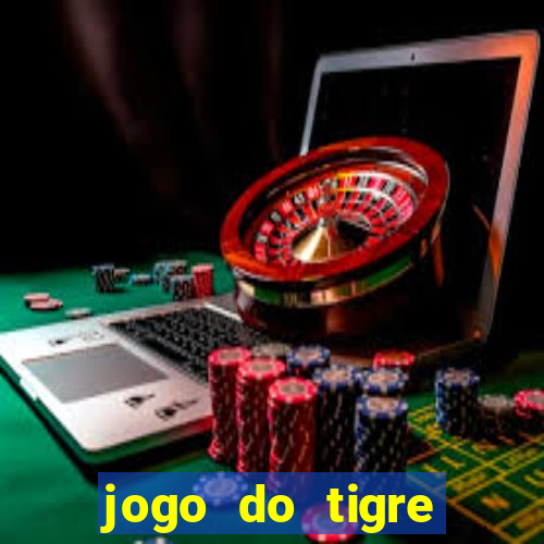 jogo do tigre jogar gratis