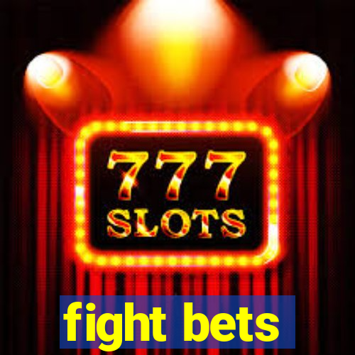 fight bets