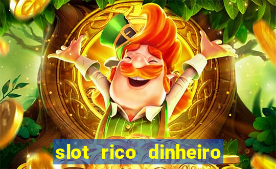 slot rico dinheiro real pix