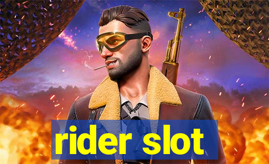 rider slot