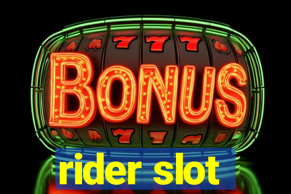 rider slot