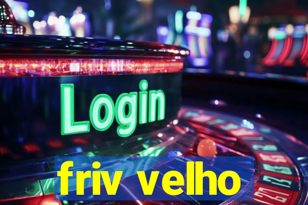 friv velho