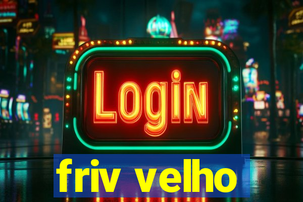 friv velho