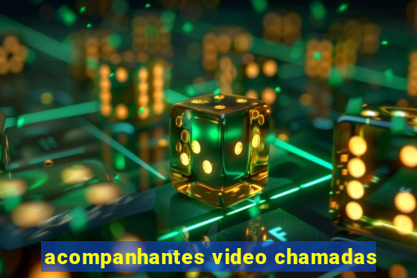 acompanhantes video chamadas