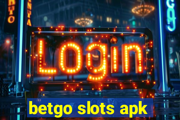 betgo slots apk