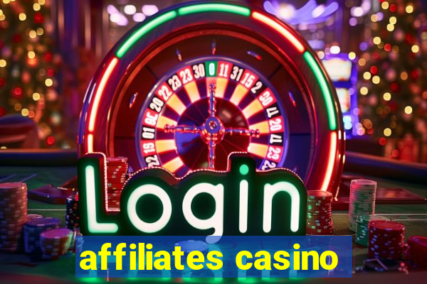 affiliates casino