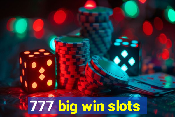 777 big win slots