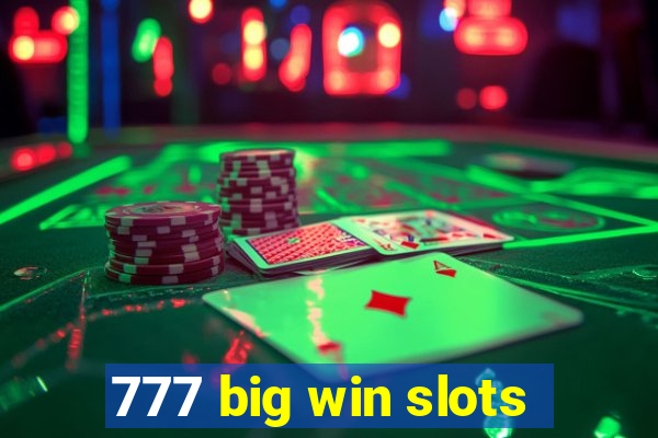 777 big win slots