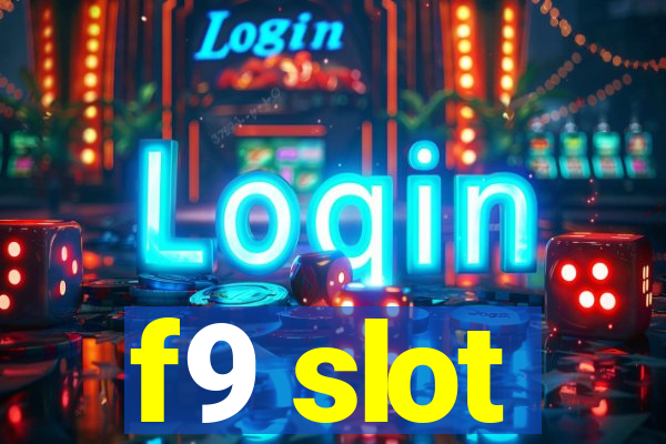 f9 slot