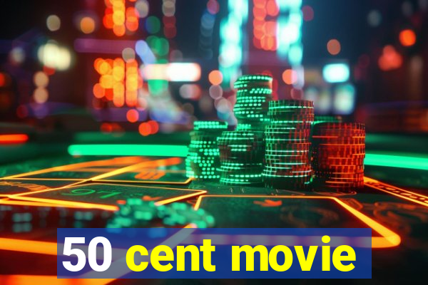 50 cent movie