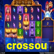 crossou