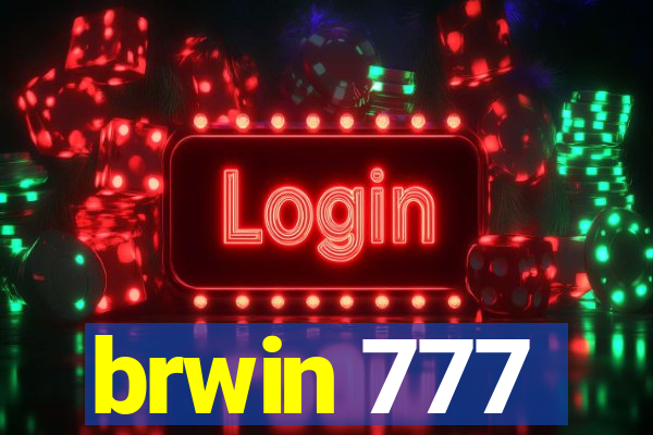 brwin 777