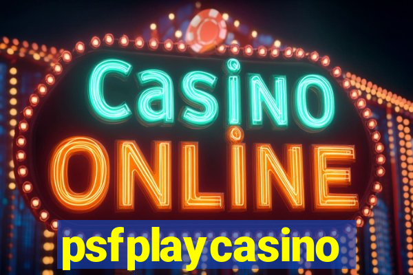 psfplaycasino