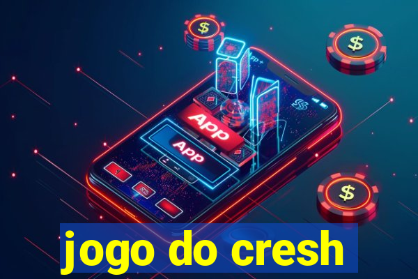 jogo do cresh