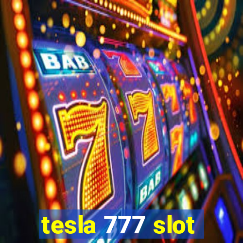 tesla 777 slot