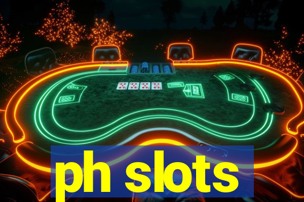 ph slots