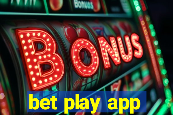 bet play app