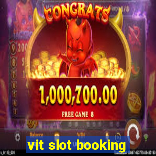 vit slot booking