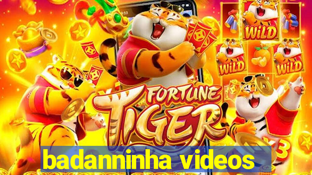 badanninha videos