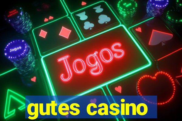 gutes casino