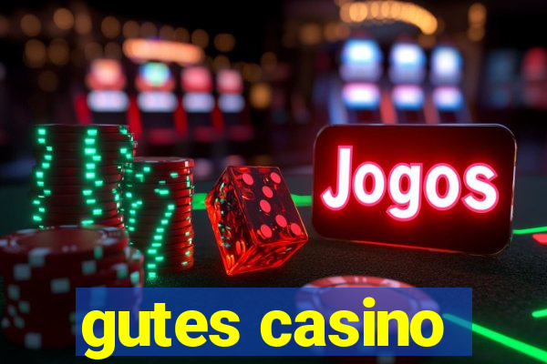 gutes casino