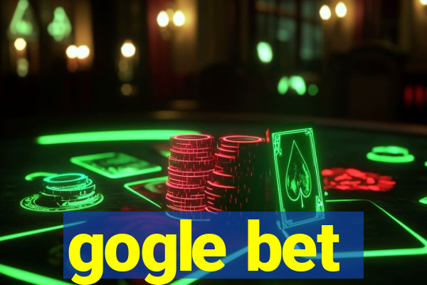 gogle bet