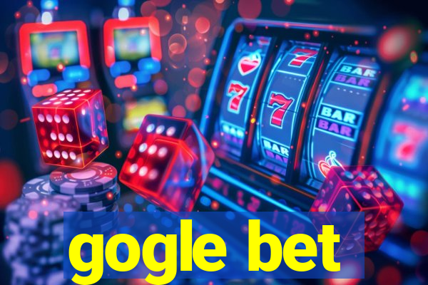 gogle bet