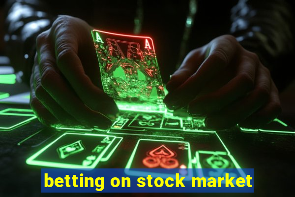 betting on stock market