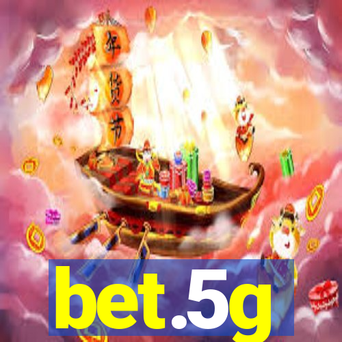 bet.5g