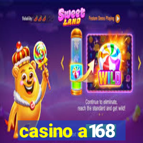 casino a168