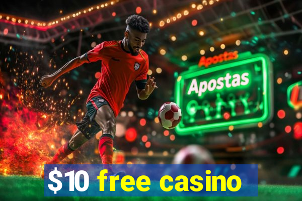 $10 free casino