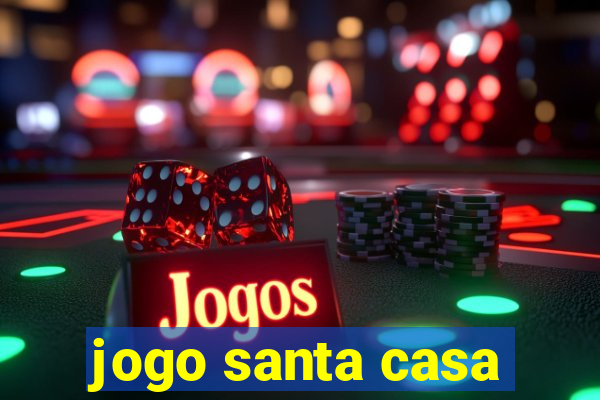 jogo santa casa