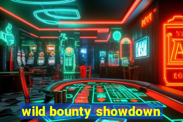 wild bounty showdown