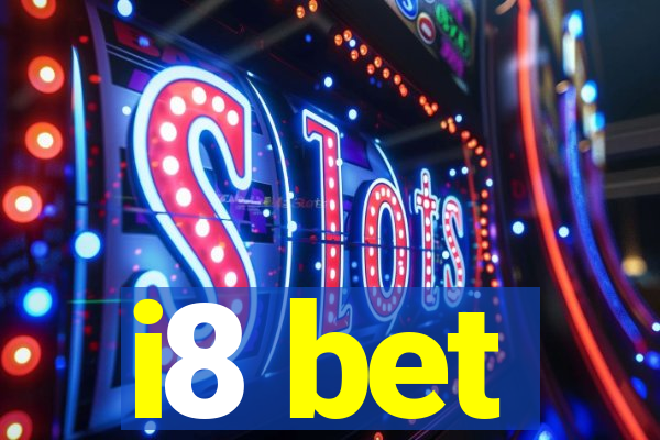 i8 bet