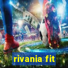 rivania fit